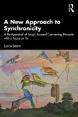 A New Approach to Synchronicity (eBook, ePUB) A New Approach to Synchronicity (eBook, ePUB)