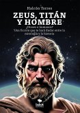 Zeus, titán y hombre (eBook, ePUB) Zeus, titán y hombre (eBook, ePUB)