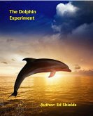 The Dolphin Experiment (Enhanced 1) (eBook, ePUB)