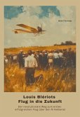 Louis Blériots Flug in die Zukunft (eBook, ePUB)