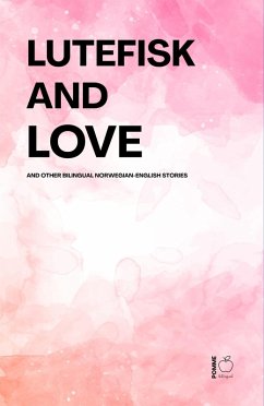 Cover Lutefisk and Love And Other Bilingual Norwegian-English Stories (eBook, ePUB)
