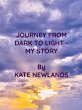 Journey from Dark to Light - My Story... - Bild 1