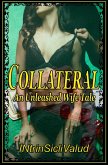 Collateral (An Unleashed Wife Tale) (eBook, ePUB)