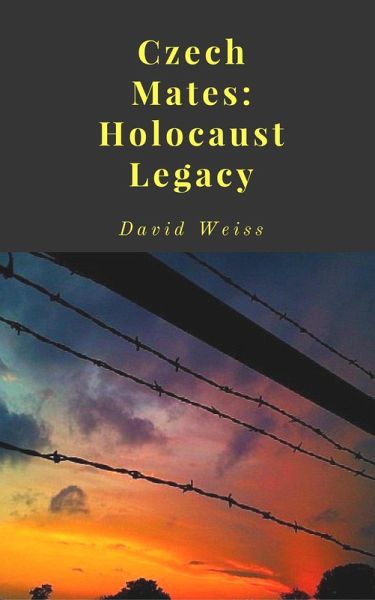 Czech Mates: Holocaust Legacy (eBook, ePUB) Czech Mates: Holocaust Legacy (eBook, ePUB)