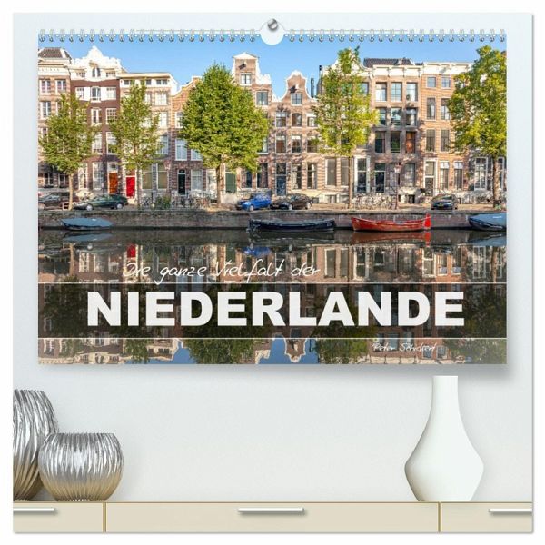Die ganze Vielfalt der Niederlande (hochwertiger Premium Wandkalender 2026 DIN A2 quer), Kunstdruck in Hochglanz Die ganze Vielfalt der Niederlande (hochwertiger Premium Wandkalender 2026 DIN A2 quer), Kunstdruck in Hochglanz