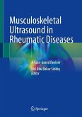 Musculoskeletal Ultrasound in Rheumatic Diseases Musculoskeletal Ultrasound in Rheumatic Diseases