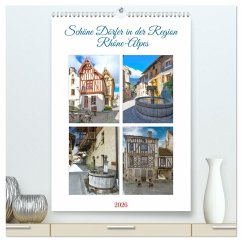 Schöne Dörfer in der Region Rhône-Alpes (hochwertiger Premium Wandkalender 2026 DIN A2 hoch), Kunstdruck in Hochglanz - Calvendo;Schmidt, Bodo