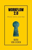 Workflow 2.0 Workflow 2.0