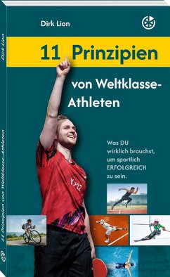 11 Prinzipien von Weltklasse-Athleten - Lion, Dirk