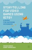 Storytelling for Video Games Using Bitsy Storytelling for Video Games Using Bitsy