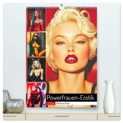 Powerfrauen-Erotik. Moderne Diven (hochwertiger Premium Wandkalender 2026 DIN A2 hoch), Kunstdruck in Hochglanz - Calvendo;Hurley, Rose