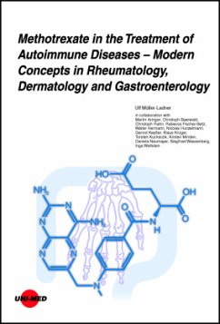 Methotrexate in the Treatment of Autoimmune Diseases - Modern Concepts in Rheumatology, Dermatology and Gastroenterology - Müller-Ladner, Ulf
