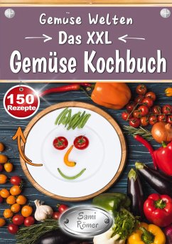 Cover Gemüse Welten - Das XXL Gemüse Kochbuch