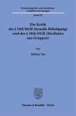Die Kritik des § 184i StGB (Sexuelle Belästigung) und des § 184j StGB (Straftaten aus Gruppen) Die Kritik des § 184i StGB (Sexuelle Belästigung) und des § 184j StGB (Straftaten aus Gruppen)