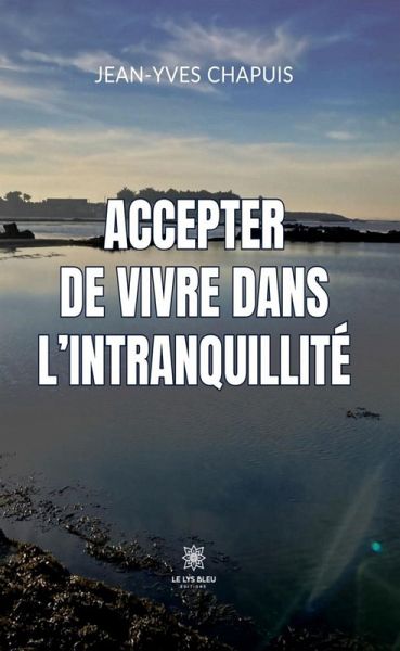 Accepter de vivre dans l'intranquillité (eBook, ePUB)