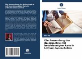 Die Anwendung der Kalorimetrie mit beschleunigter Rate in Lithium-Ionen-Zellen Die Anwendung der Kalorimetrie mit beschleunigter Rate in Lithium-Ionen-Zellen