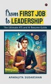 From First Job to Leadership From First Job to Leadership