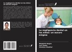 La negligencia dental en los niños: un oscuro enigma