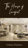 The House of Comfort The House of Comfort