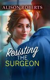 Resisting the Surgeon Resisting the Surgeon