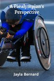 A Paralympian's Perspective A Paralympian's Perspective