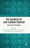The Business of Low-Carbon Tourism The Business of Low-Carbon Tourism