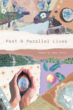 Past and Parallel Lives - Ortiz, Kaya