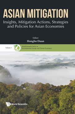 Asian Mitigation: Insights, Mitigation Actions, Strategies and Policies for Asian Economies Asian Mitigation: Insights, Mitigation Actions, Strategies and Policies for Asian Economies