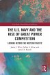 The U.S. Navy and the Rise of Great... - Bild 1