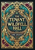 The Tenant of Wildfell Hall (Collector's Edition) (Laminated Hardback with Jacket) The Tenant of Wildfell Hall (Collector's Edition) (Laminated Hardback with Jacket)