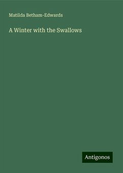 A Winter with the Swallows - Betham-Edwards, Matilda