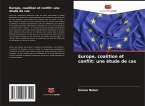 Europe, coalition et conflit: une étude de cas Europe, coalition et conflit: une étude de cas