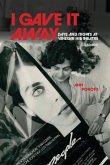 I Gave It Away. Days and Nights at Vinegar Hill Theatre I Gave It Away. Days and Nights at Vinegar Hill Theatre