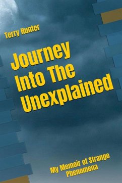 Journey into the Unexplained - Hunter, Terry