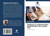 Siedlung in aufgewerteten Stadtvierteln von Lusaka City Siedlung in aufgewerteten Stadtvierteln von Lusaka City