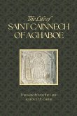 The Life of Saint Cainnech of Aghaboe The Life of Saint Cainnech of Aghaboe