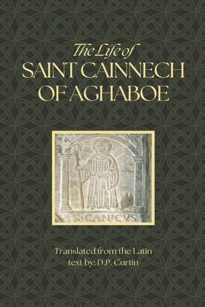 The Life of Saint Cainnech of Aghaboe