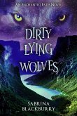 Dirty Lying Wolves Dirty Lying Wolves