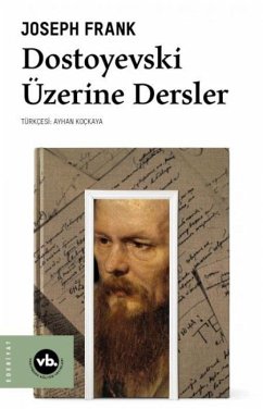 Dostoyevski Üzerine Dersler - Frank, Joseph