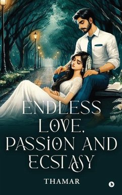 Endless Love, Passion and Ecstasy - Thamar Endless Love, Passion and Ecstasy - Thamar
