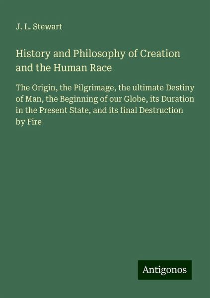 History and Philosophy of Creation and the Human Race