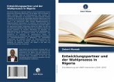 Entwicklungspartner und der Wahlprozess in Nigeria Entwicklungspartner und der Wahlprozess in Nigeria