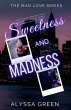 Sweetness and Madness - Bild 1