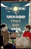For You A Thousand Times And Over