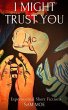 I Might Trust You - Bild 1