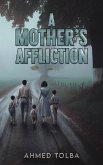 A Mother's Affliction A Mother's Affliction
