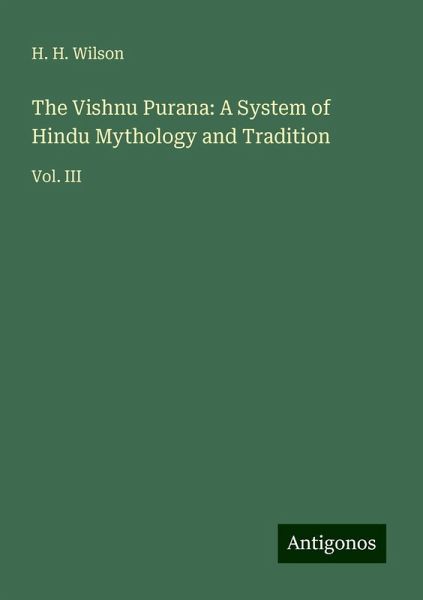 The Vishnu Purana: A System of Hindu Mythology and Tradition