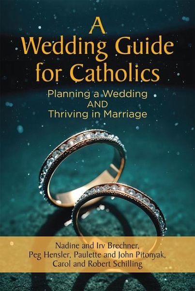 A Wedding Guide for Catholics A Wedding Guide for Catholics