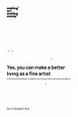 Yes, you can make a better living as a fine artist Yes, you can make a better living as a fine artist