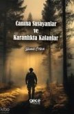 Canina Susayanlar ve Karanlikta Kalanlar Canina Susayanlar ve Karanlikta Kalanlar